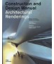 Construction and Design Manual: Architectural Renderings