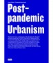 Post-pandemic Urbanism