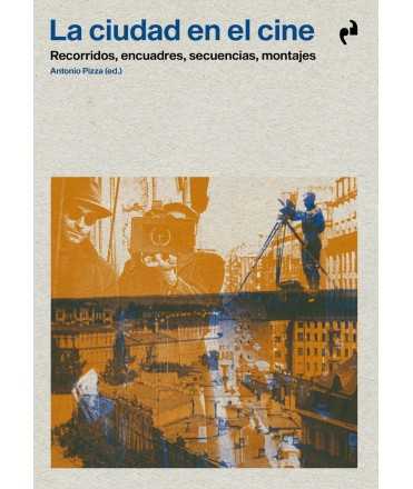 La Ciudad en el Cine. Recorridos, encuadres, secuencias, montajes.