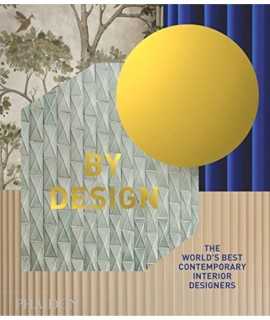 By Design. The World's Best Contemporary Interior Designers