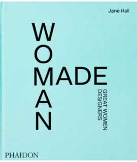 Woman Made: Great Women Designers.