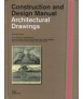 Construction and Design Manual: Architectural Drawings