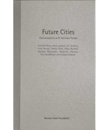 Future Cities.Conversations with Norman Foster.