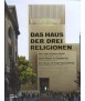 Das Haus der drei Religionen
