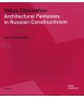 Yakov Chernikhov: Architectural Fantasies in Russian Constructivism