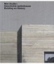 Max Dudler. Geschichte weiterbauen / Building on History
