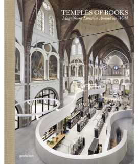 Temples of Books. Magnificent Libraries Around the World.