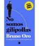 No somos gilipollas. Una radiografía de nuestro querido e imperfecto país.