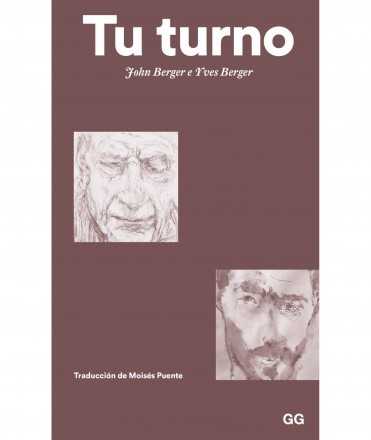 Tu turno. John Berger e Ives Berger.