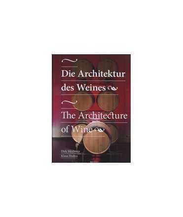 Die Architektur des Weines, The architecture of Wine.