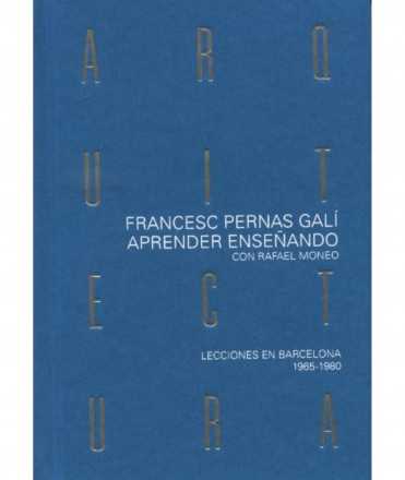 Aprender Arquitectura Enseñando con Rafael Moneo.Lecciones en Barcelona 1965-1980