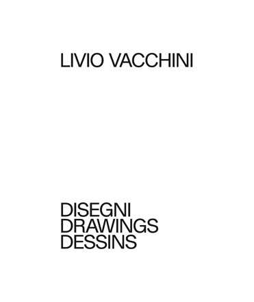 Livio Vacchini: Disegni