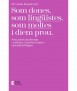 Som dones, som lingüistes, som moltes i diem prou