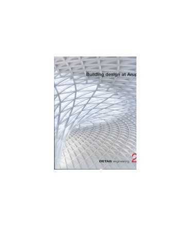 DETAIL engineering, 2: Building design at Arup