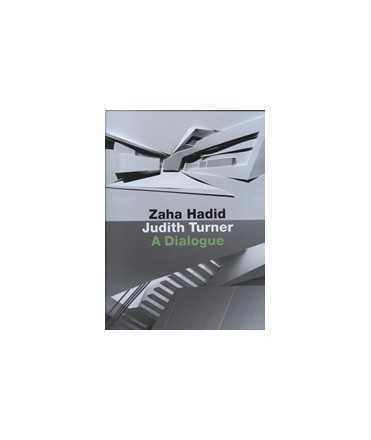 Zaha Hadid, Judith Turner: A Dialogue