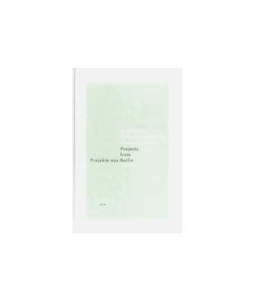 Projects form Berlin = Projekte aus Berlin