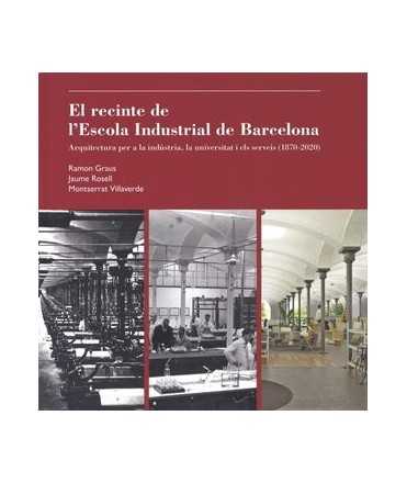 El recinte de l'Escola Industrial de Barcelona