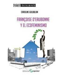 Françoise d'Eaubonne and Ecofeminism