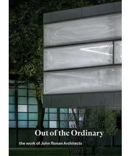 Out of the Ordinary. The work of John Ronan Architects.