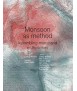 Monsoon as method