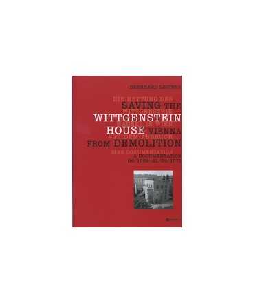 Saving the Wittgenstein House Vienna from demolition a Documentation 06/1969-21/06/1971