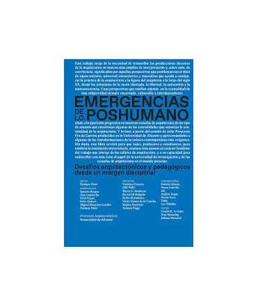 Emergencias de los poshumano.Desafios arquitectónicos y pedagógicos desde un margen disciplinar