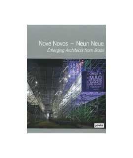 Nove Novos-Neun Neue: Emerging Architects from Brazil