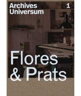 Archives Universum 01: Flores & Prats