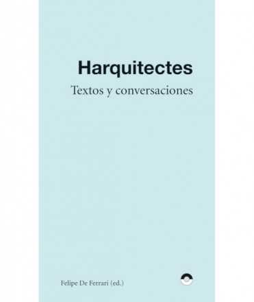Harquitectes.Textos y conversaciones