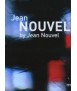 Jean Nouvel by Jean Nouvel: complete works 1993-2008 