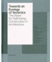 Towards an Ecology of Tectonis. The Need for Rethinking Construction in Architecture