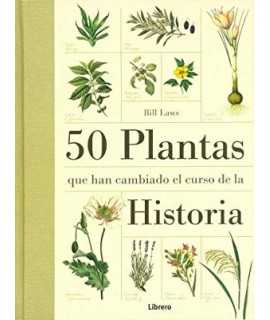 50 Plantas que han cambiado el curso de la Historia 