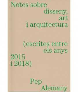 Notes sobre disseny,art i arquitectura (escrites entre els anys 2015 i 2018)