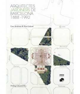 Arquitectes Jardiners de Barcelona 1888-1992 