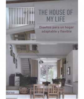 The House of My Life. Diseños para un hogar adaptable y flexible.