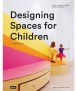 Designing Spaces for Children. A Child's Eye View.