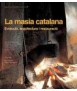 La Masia Catalana. Evolució, arquitectura i restauració.