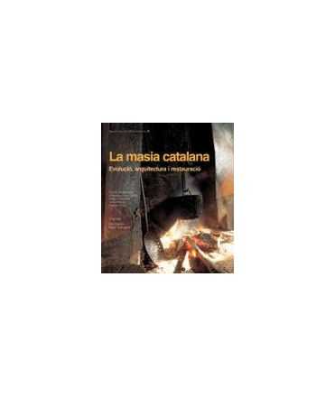 La Masia Catalana. Evolució, arquitectura i restauració.