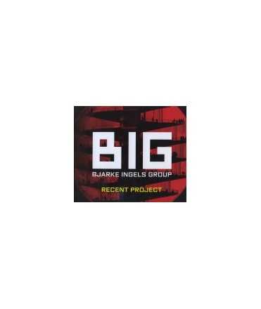 BIG: Bjarke Ingels Group: Recent Project