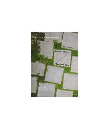 Atelier Bow-Wow:Echo of Space/Space of Echo
