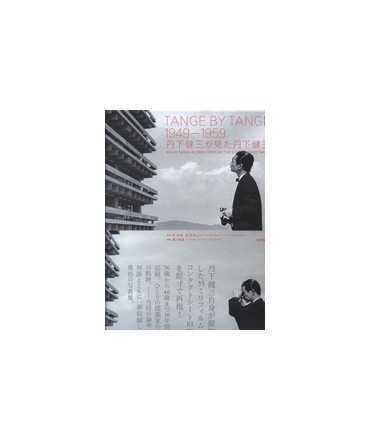 Tange by Tange 1949-1959 Kenzo Tange as seen through the eyes of Kenzo Tange