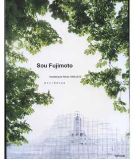 Sou Fujimoto: Architecture works 1995-2015
