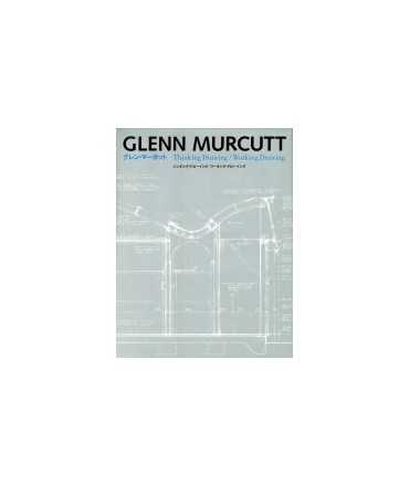 Glenn Murcutt: thinking drawing/ working drawing