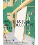 Architecture and Collective Life