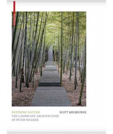 Refining Nature: The Landscape Architecture of Peter Walker