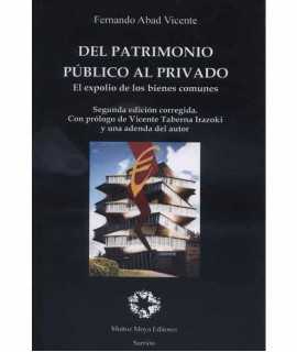 Del Patrimonio Público al Privado. El expolio de los bienes comunes.