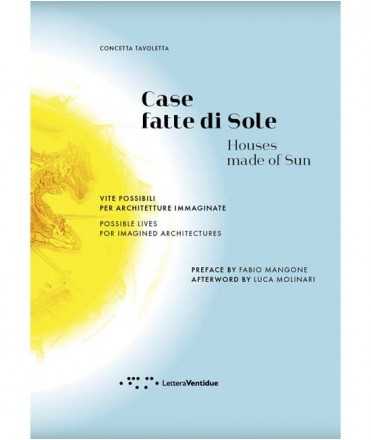 Case fatte di Sole. Houses made of Sun.