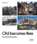 Old becomes New. Housing Transformation.