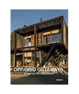 Off-Grid Getaways. Organic Architecture.