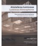 Atmósferas luminosas. Cinco proyectos de Ferrer Arquitectos